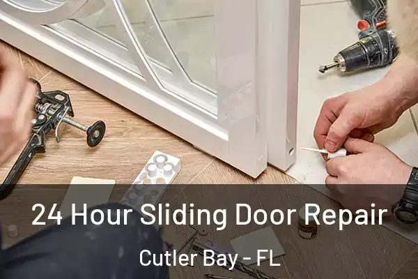  24 Hour Sliding Door Repair Cutler Bay - FL