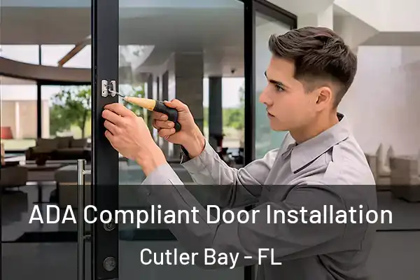 ADA Compliant Door Installation Cutler Bay - FL