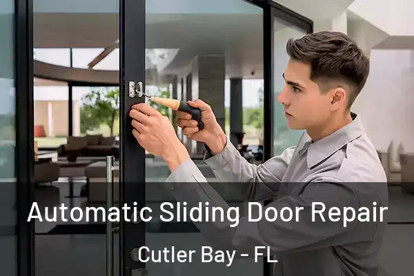  Automatic Sliding Door Repair Cutler Bay - FL