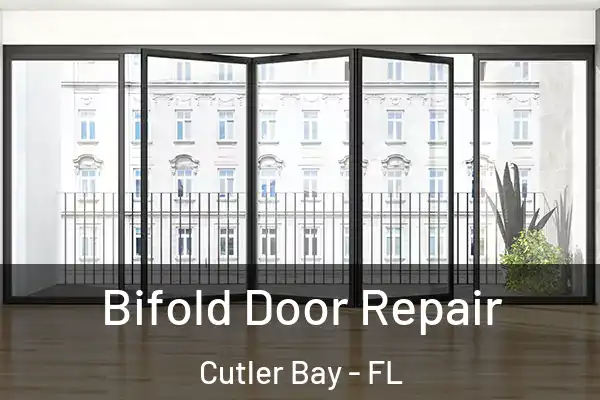 Bifold Door Repair Cutler Bay - FL
