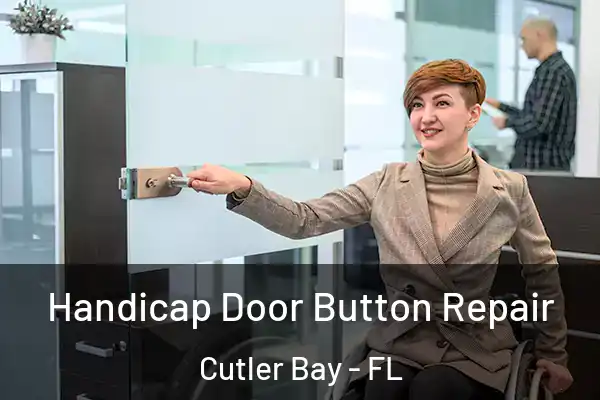  Handicap Door Button Repair Cutler Bay - FL