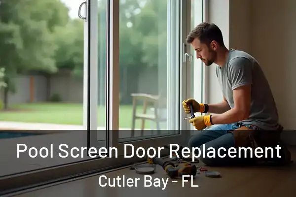 Pool Screen Door Replacement Cutler Bay - FL