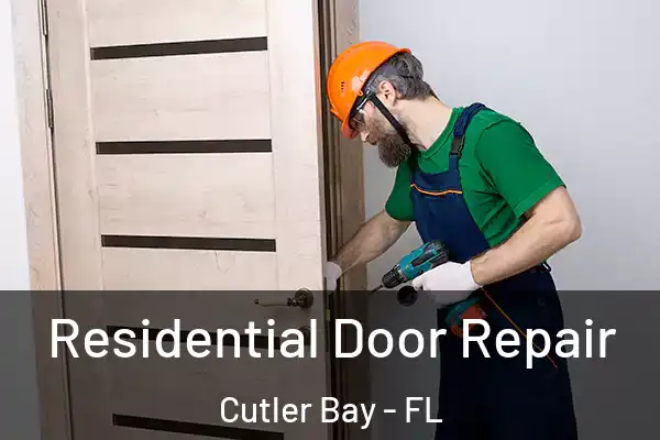  Residential Door Repair Cutler Bay - FL