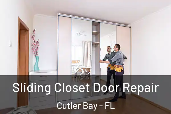  Sliding Closet Door Repair Cutler Bay - FL