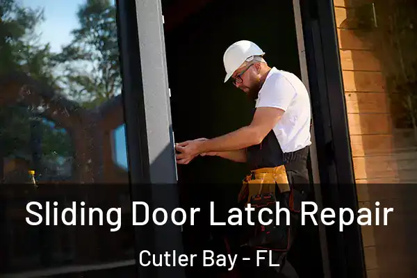  Sliding Door Latch Repair Cutler Bay - FL