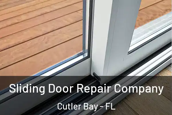  Sliding Door Repair Company Cutler Bay - FL
