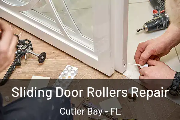  Sliding Door Rollers Repair Cutler Bay - FL