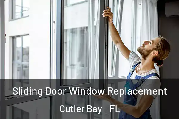  Sliding Door Window Replacement Cutler Bay - FL