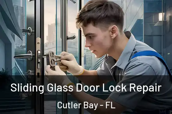 Sliding Glass Door Lock Repair Cutler Bay - FL