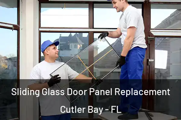 Sliding Glass Door Panel Replacement Cutler Bay - FL
