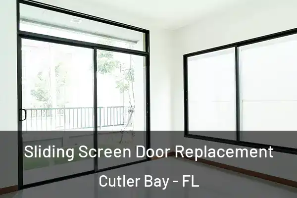  Sliding Screen Door Replacement Cutler Bay - FL